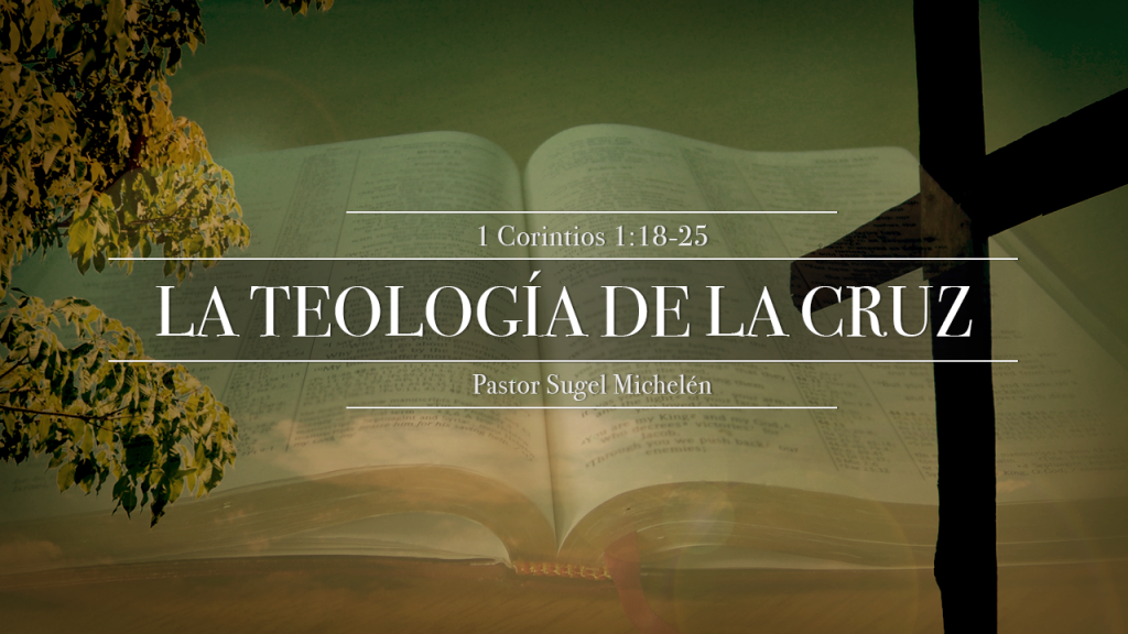 La Teologia De La Cruz Iglesia Bíblica Del Señor Jesucristo 2319